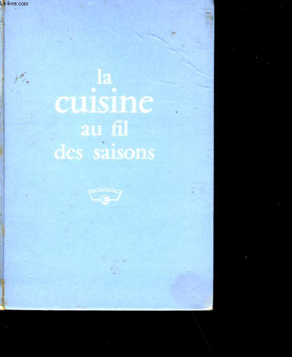 LA CUISINE AU FIL DES SAISONS.