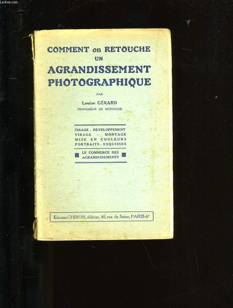 COMMENT ON RETOUCHE UN AGRANDISSEMENT PHOTOGRAPHIQUE.