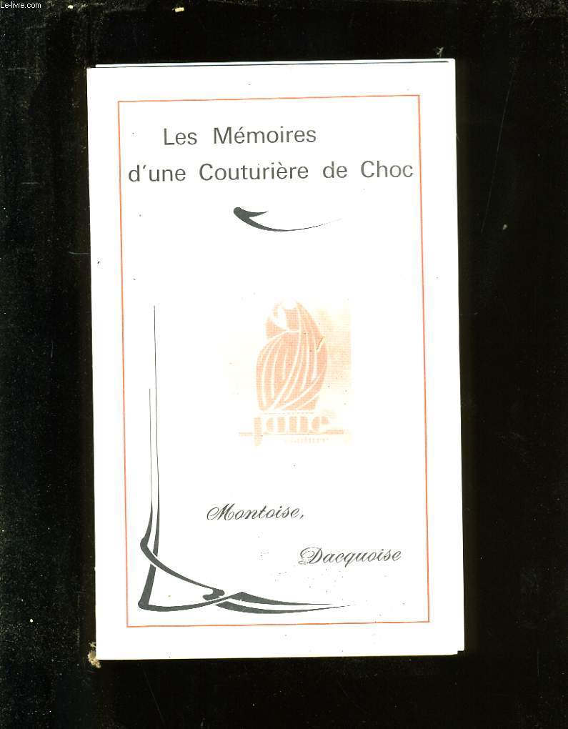 LES MEMOIRES DE LA COUTURIERE DE CHOC.