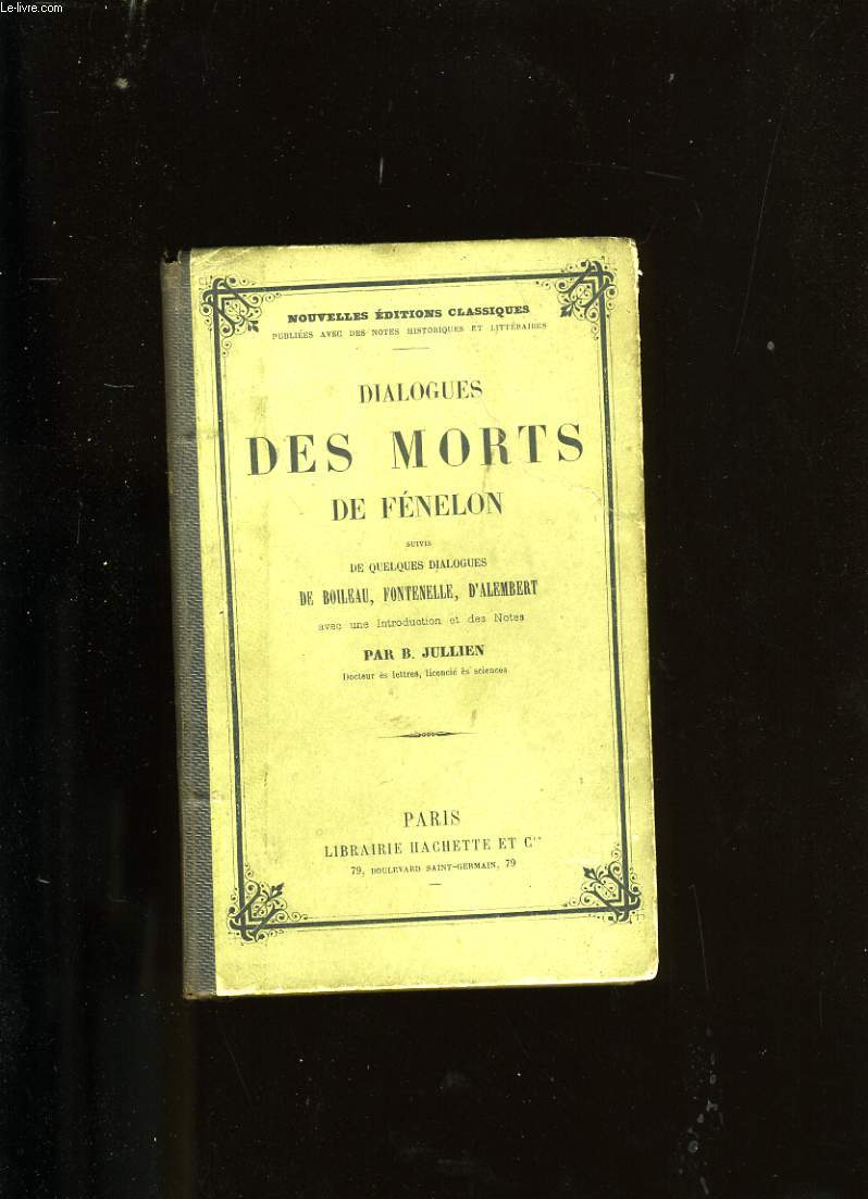 DIALOGUES DES MORTS SUIVIS DE QUELQUES DIALOGUES DE BOILEAU , FONTENELLE, D'ALEMBERT.