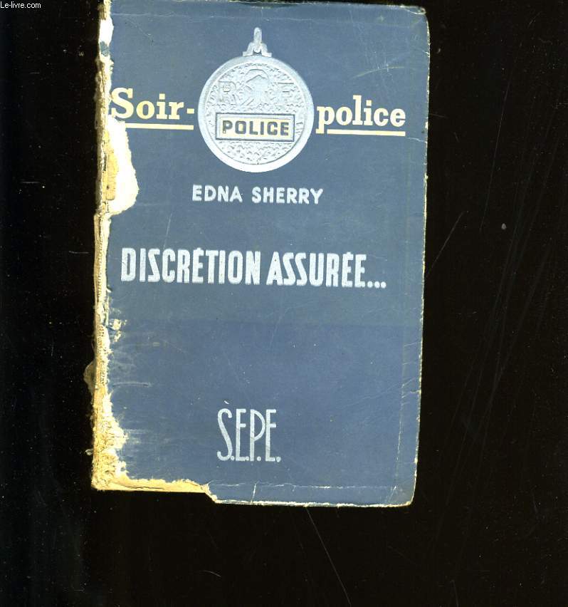 DISCRETION ASSUREE... .