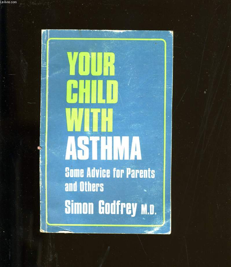 YOUR CHILD WITH ASTHMA.
