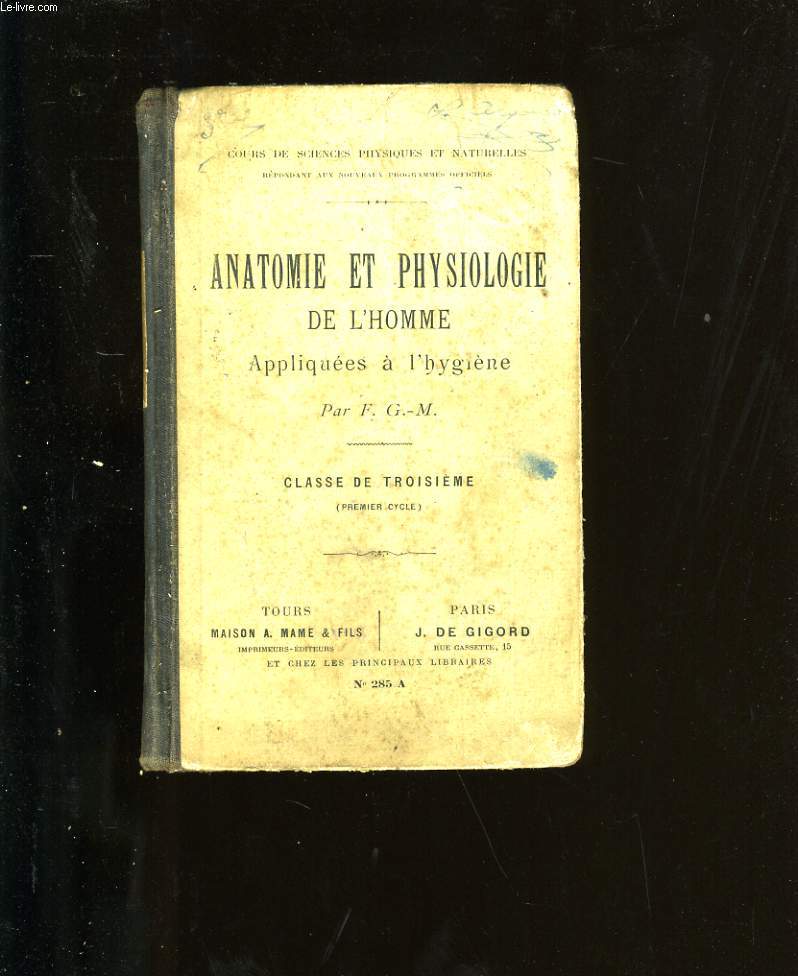 ANATOMIE ET PHYSIOLOGIE DE L'HOMME. APPLIQUEES A L'HYGIENE.