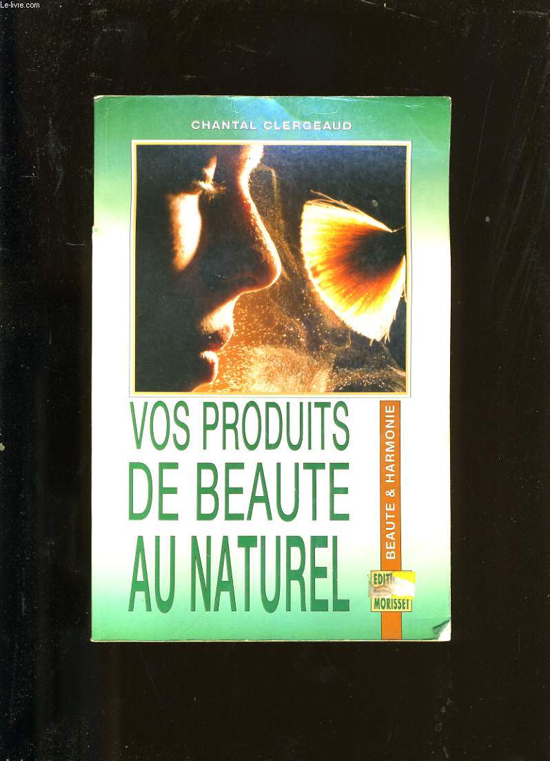 VOS PRODUITS DE BEAUTE AU NATUREL.