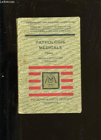 PRECIS DE PATHOLOGIE MEDICALE. TOME 1.