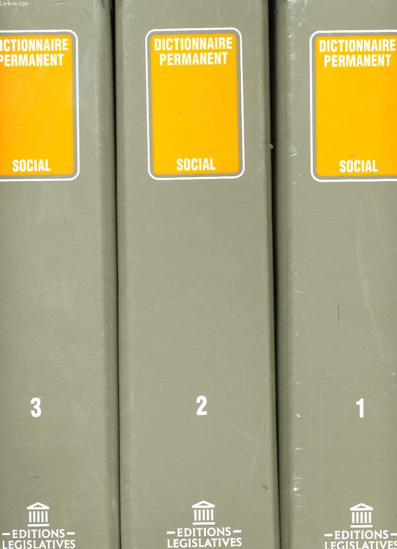 DICTIONNAIRE PERMANENT SOCIAL. EN 3 VOLUMES.