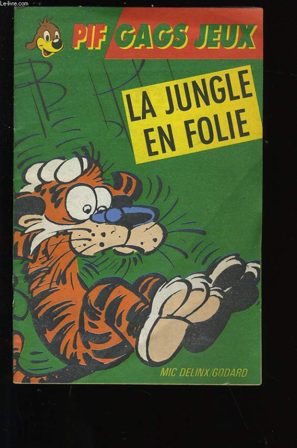 PIF GAGS JEUX. LA JUNGLE EN FOLIE.