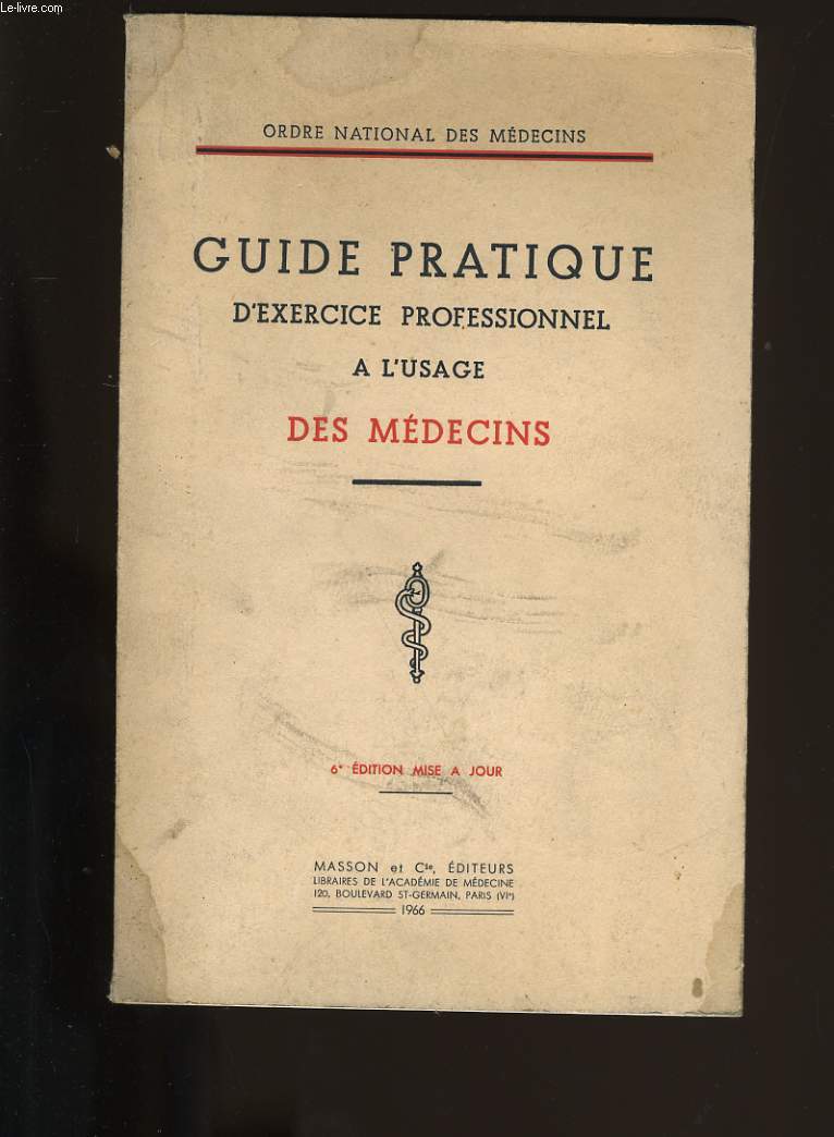 GUIDE PRATIQUE D'EXERCICE PROFESSIONEL A L'USAGE DES MEDECINS.