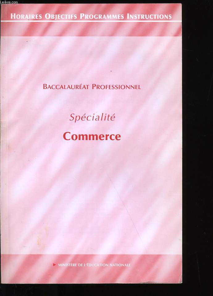 BACCALAUREAT PROFESSIONNEL. SPECIALITE COMMERCE.
