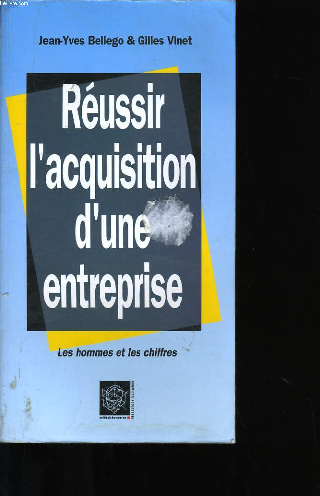 REUSSIR L'ACQUISITION D'UNE ENTREPRISE.