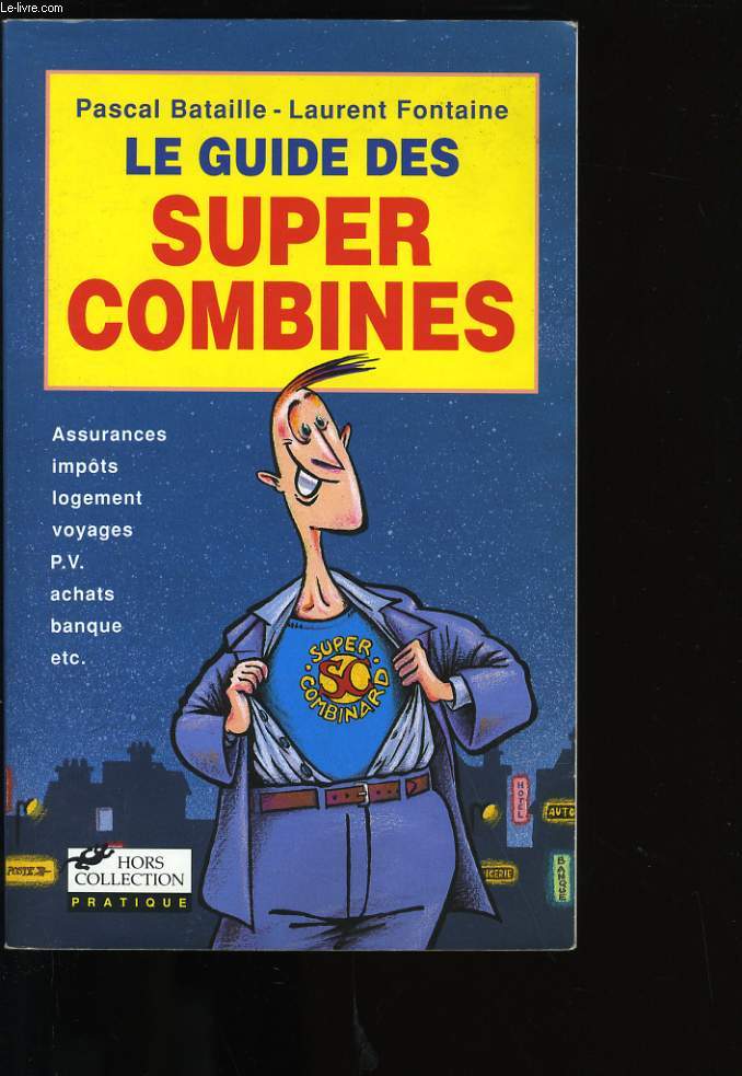 LE GUIDE DES SUPER COMBINES.