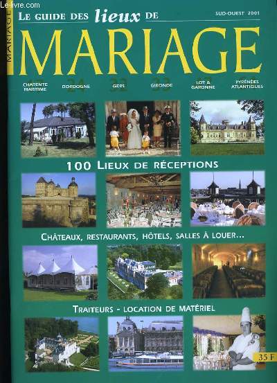 LE GUIDE DES LIEUX DE MARIAGE. SPECIAL GIRONDE.