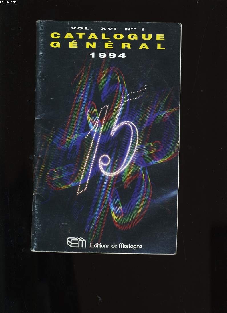 CATALOGUE GENERAL DES EDITIONS DE MORTAGNE