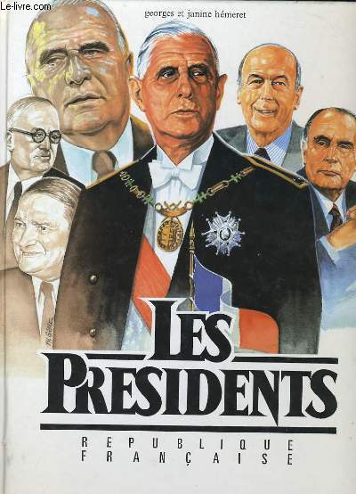 LES PRESIDENTS. REPUBLIQUE FRANCAISE.
