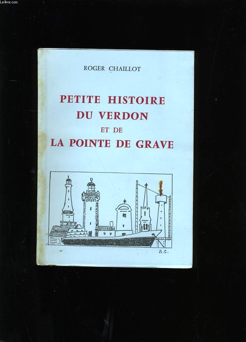 PETITE HISTOIRE DU VERDON ET DE LA POINTE DE GRAVE.