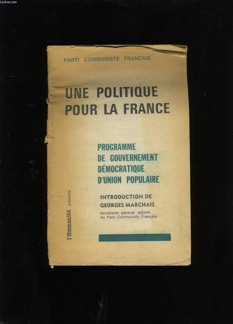 UNE POLITIQUE POUR LA FRANCE. PROGRAMME DE GOUVERNEMENT DEMOCRATIQUE D'UNION POPULAIRE.