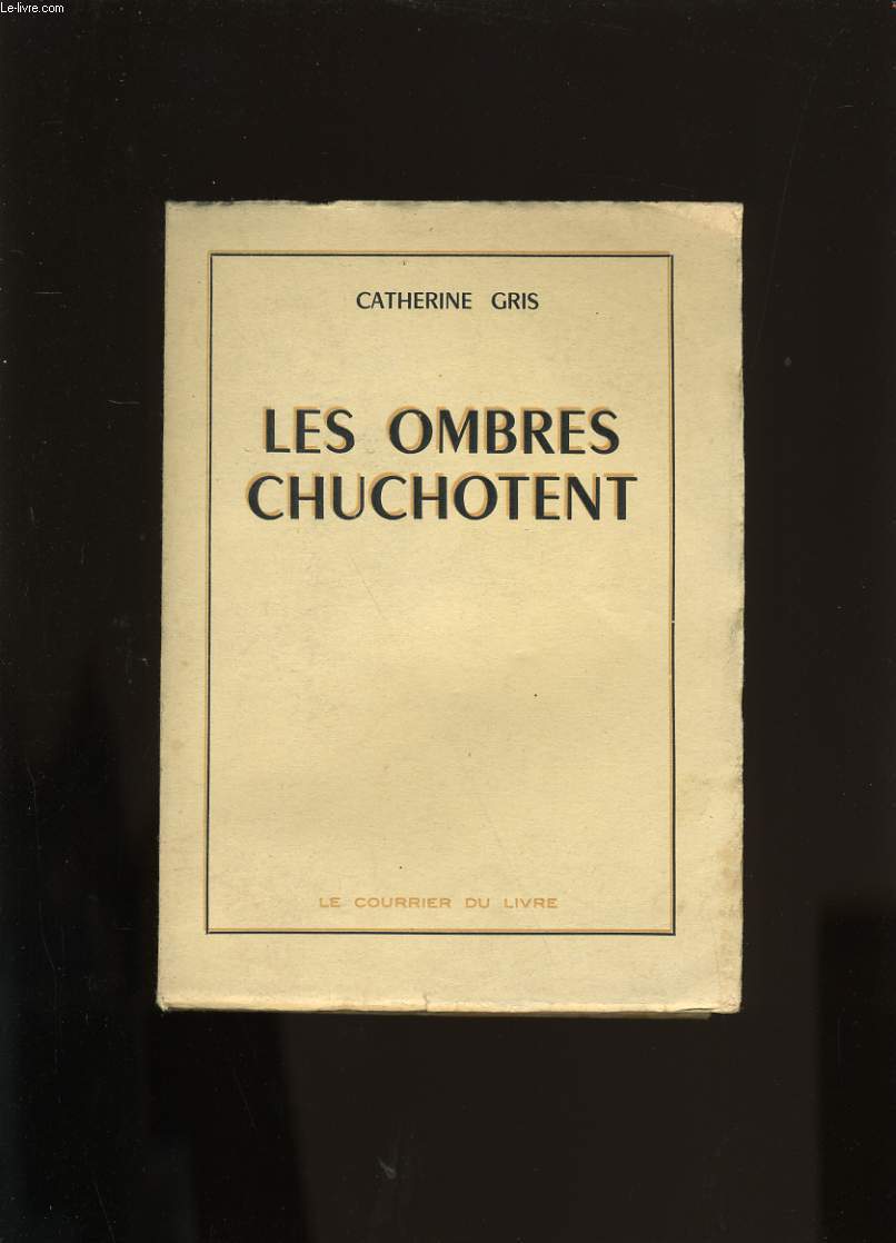 LES OMBRES CHUCHOTENT.