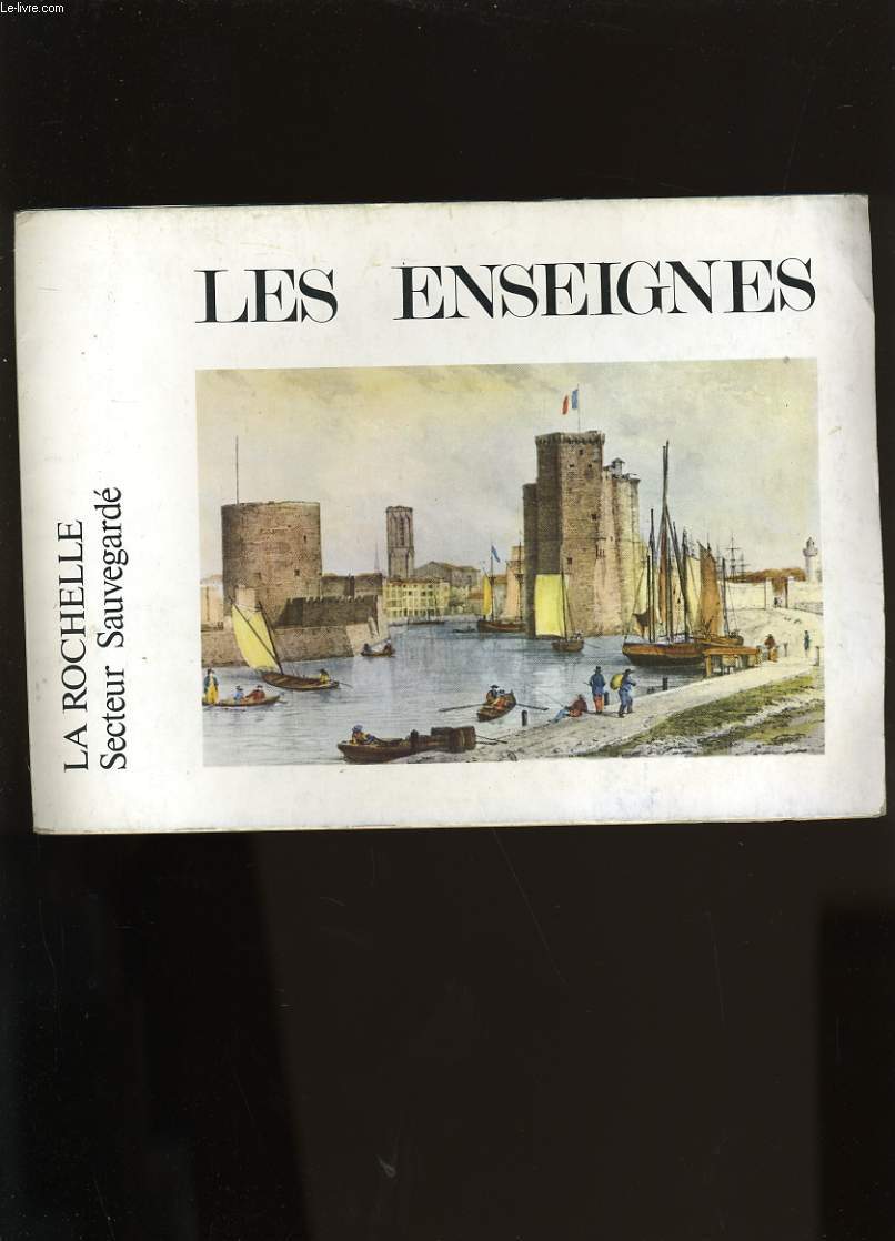 LES ENSEIGNES. LA ROCHELLE. SECTEUR SAUVEGARDE.