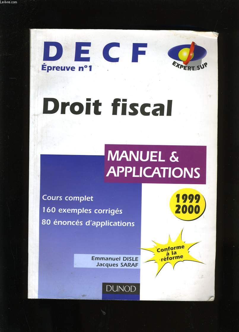 DECF. MANUEL ET APPLICATIONS. DROIT FISCAL. EPREUVE N1.