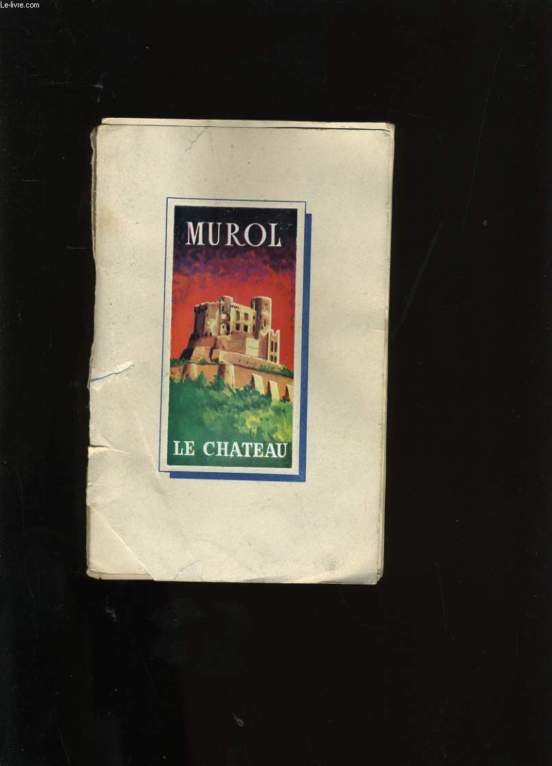 LE CHATEAU DE MUROL.