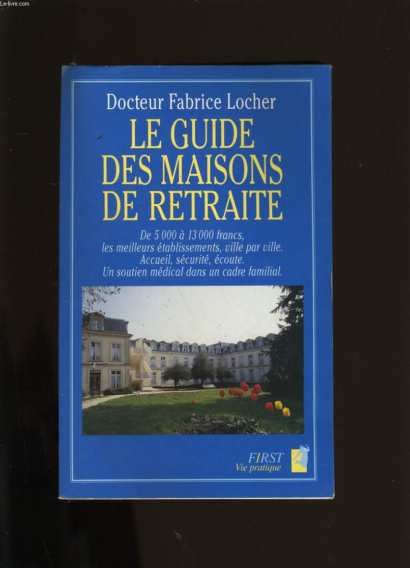 LE GUIDE DES MAISONS DE RETRAITE.