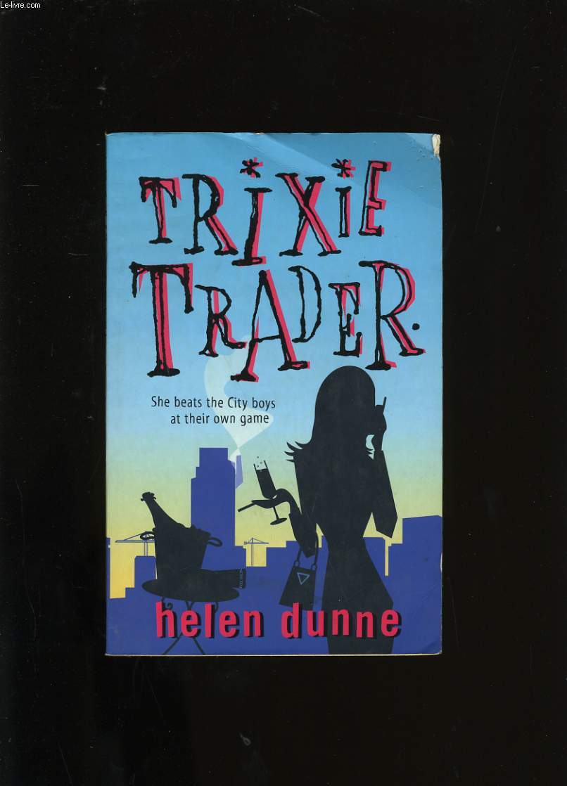 TRIXIE TRADER.