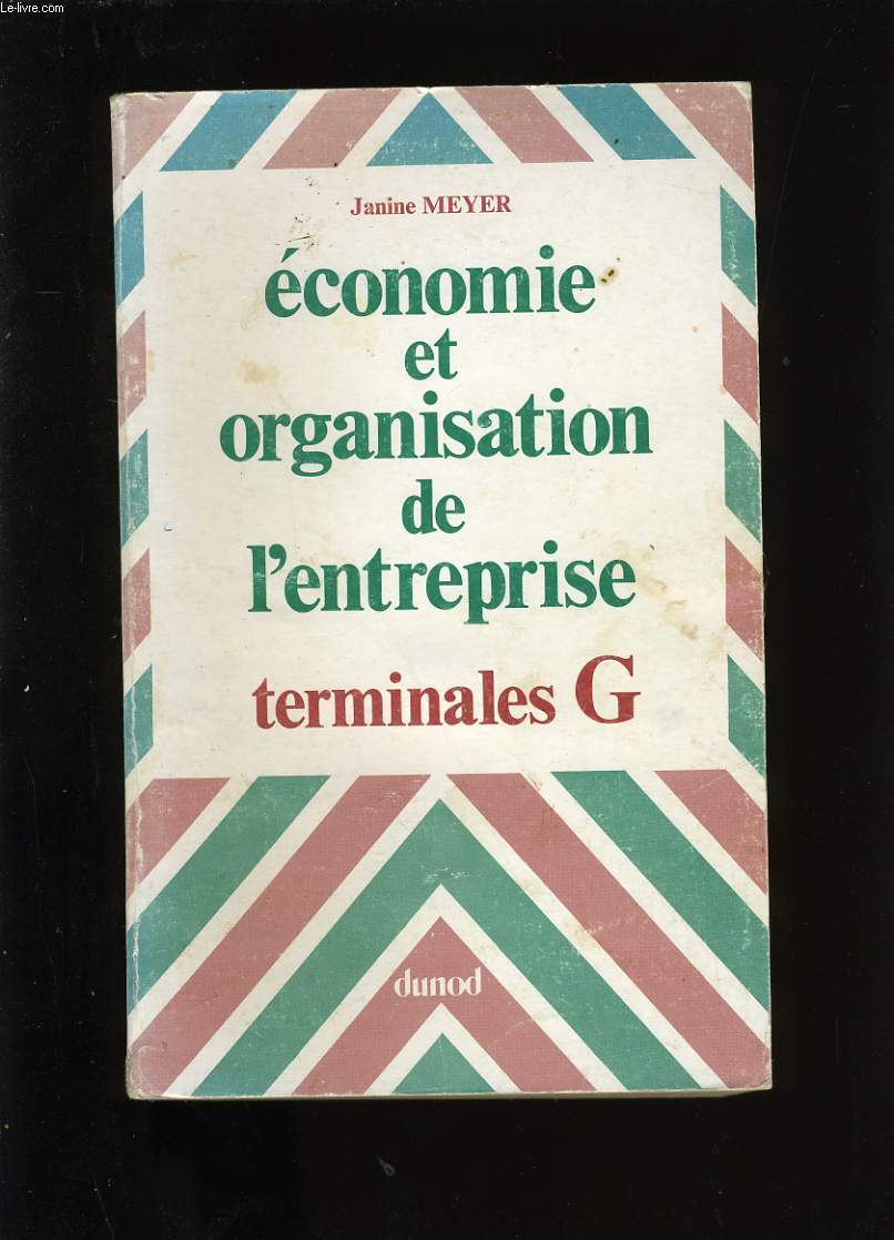 ECONOMIE ET ORGANISATION DE L'ENTREPRISE. TERMINALES G.