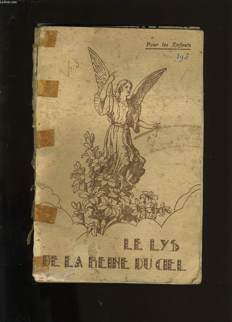 LE LYS DE LA REINE DU CIEL. HISTOIRE DE LA BIENHEUREUSE CATHERINE LABOURE.