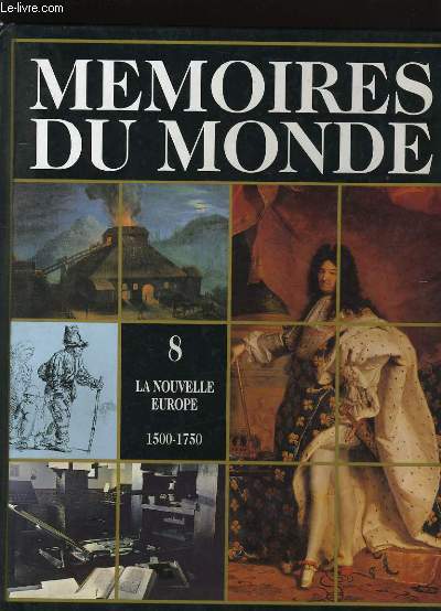 MEMOIRES DU MONDE. VOLUME 8. LA NOUVELLE EUROPE.