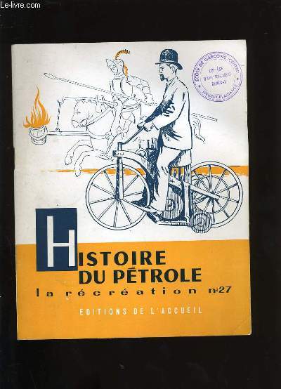 HISTOIRE DU PETROLE.