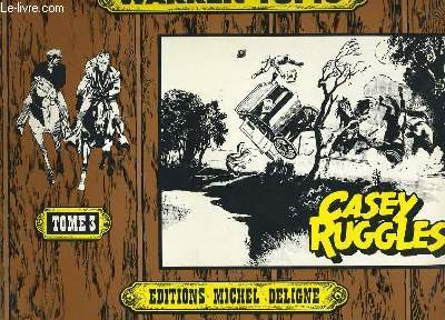 CASEY RUGGLES TOME 3. LE DUEL FACE AUX APACHES.