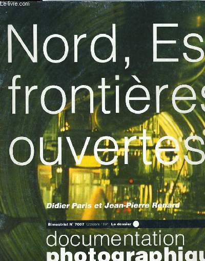 NORD, EST FRONTIERES OUVERTES. DOCUMENTATION PHOTOGRAPHIQUE. N 7007