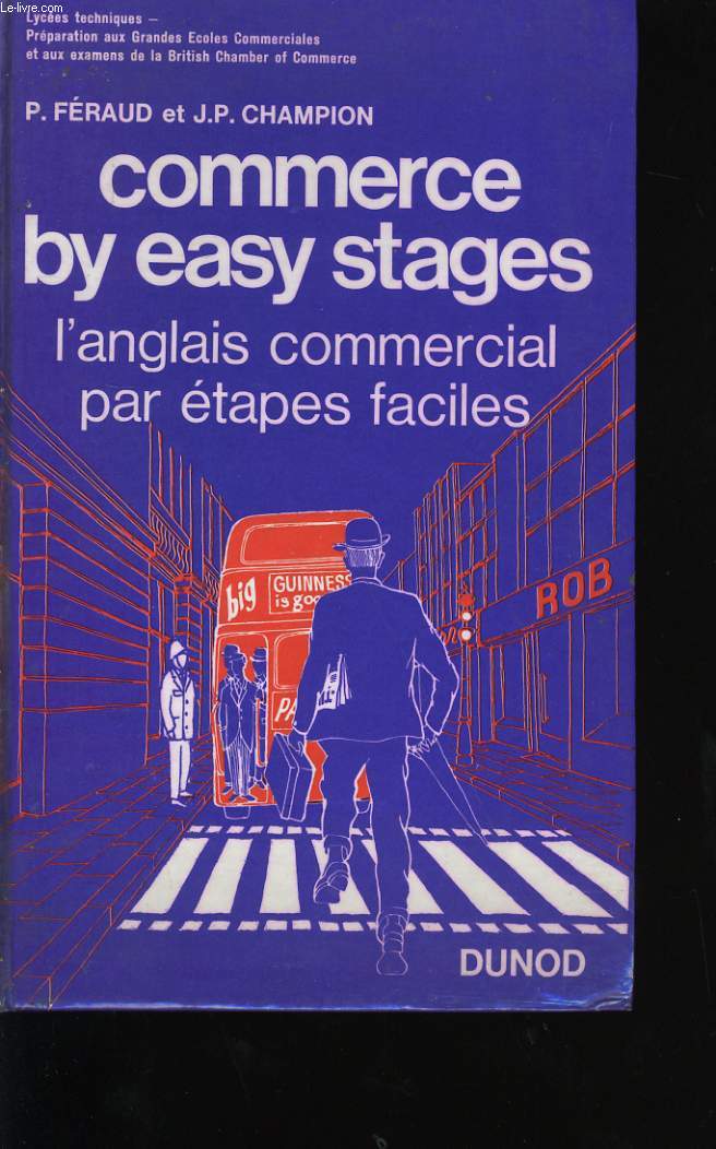 COMMERCE BY EASY STAGES. L'ANGLAIS COMMERCIAL PAR ETAPES FACILES. - P. FERAUD... - Photo 1/1