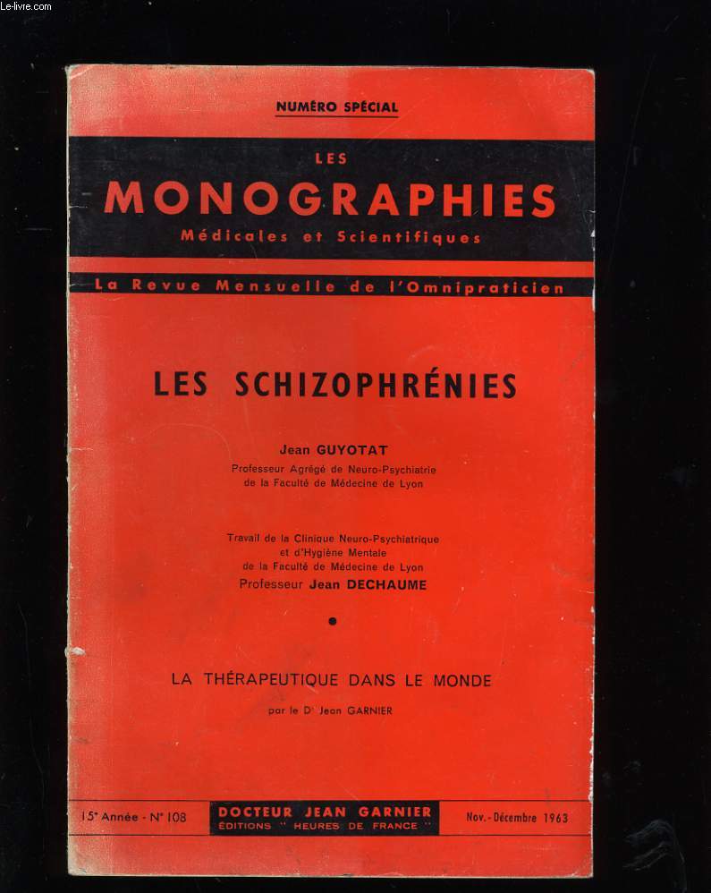 LES MONOGRAPHIES. MEDICALES ET SCIENTIFIQUES. LA REVUE MENSUELLE DE L'OMNIPRATICIEN. N 108.