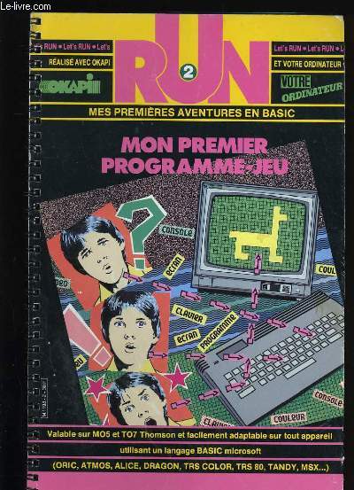 RUN N2. MES PREMIERES AVENTURES EN BASIC. MON PREMIER PROGRAMME JEU.