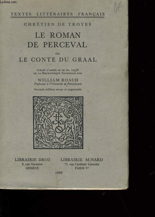 LE ROMAN DE PERCEVAL OU LE CONTE DU GRAAL.