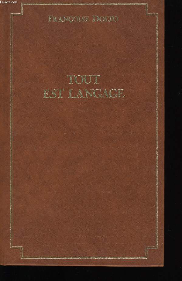 TOUT EST LANGAGE.