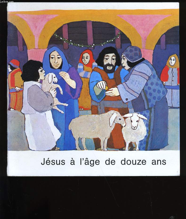 JESUS A L'AGE DE DOUZE ANS.