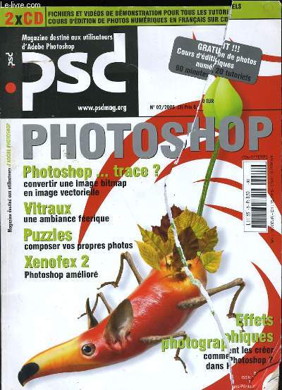 PSD MAGAZINE. LE MAGAZINE DESTINE AUX UTILISATEURS D'ADOBE PHOTOSHOP. SANS LES 2 CD.