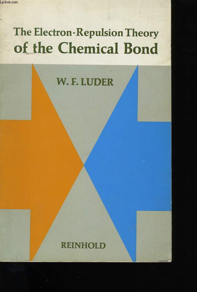 THE ELECTRON-REPULSION THEORY OF THE CHEMICAL BOND.