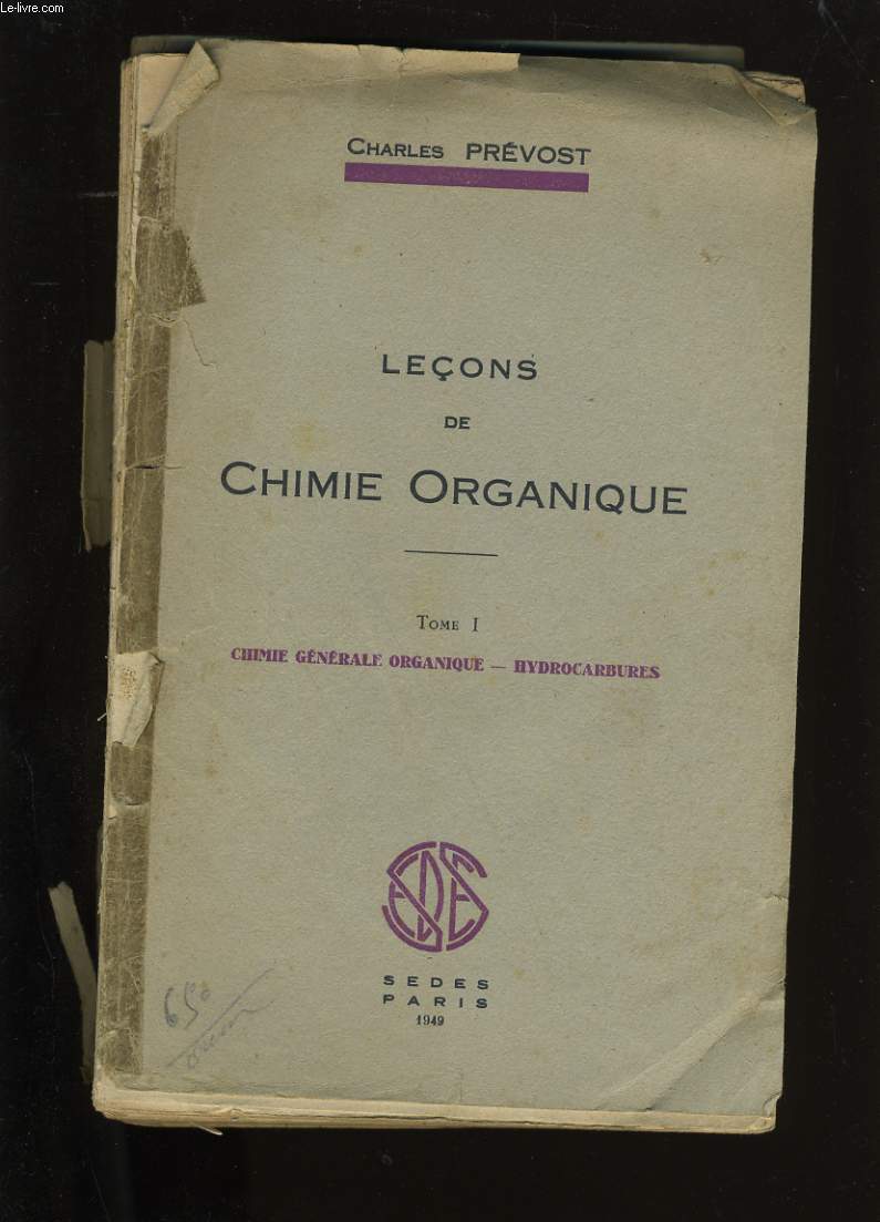 LECONS DE CHIMIE ORGANIQUE. TOME 1. CHIMIE GENERALE ORGANIQUE-HYDROCARBURES.
