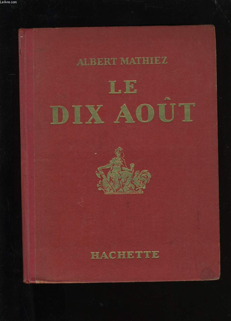 LE DIX AOUT.