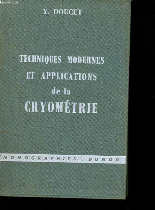 TECHNIQUES MODERNES ET APPLICATIONS DE LA CRYOMETRE.