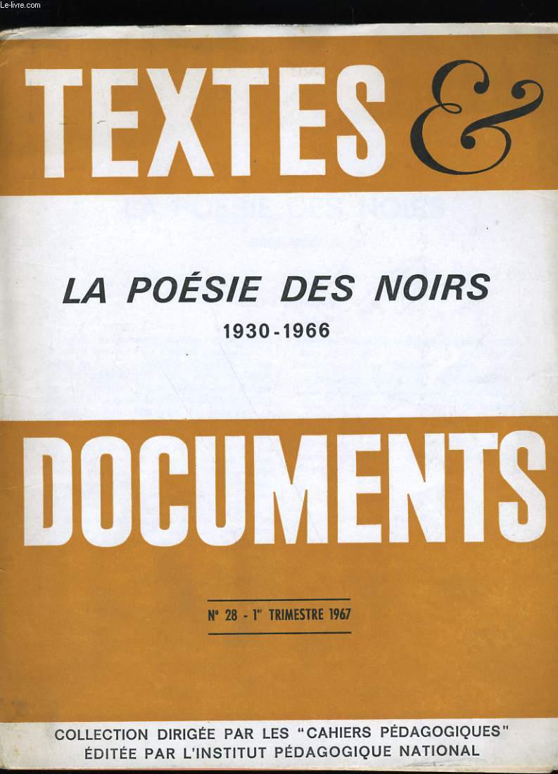 TEXTES ET DOCUMENTS. LA POESIE DES NOIRS. 1930-1966. N 28.
