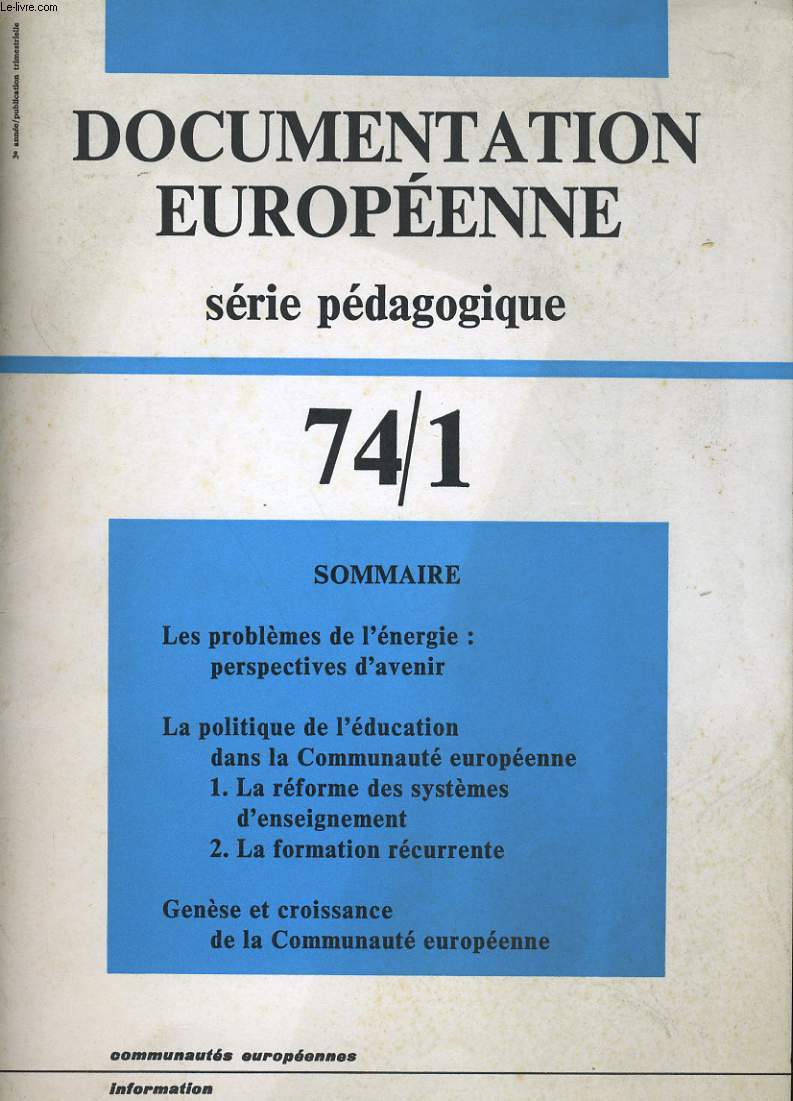 DOCUMENTATION EUROPEENNE. SERIE PEDAGOGIQUE. 74/1.