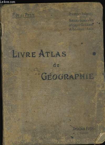 LIVRE - ATLAS DE GEOGRAPHIE. PREMIER VOLUME.