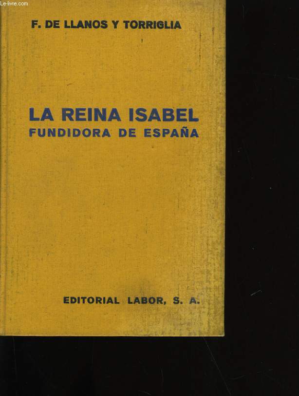 LA REINA ISABEL. FUNDIDORA DE ESPANA.