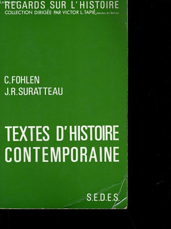 TEXTES D'HISTOIRE CONTEMPORAINE. TOME 1 : SCIENCES AUXILLAIRES DE L'HISTOIRE.