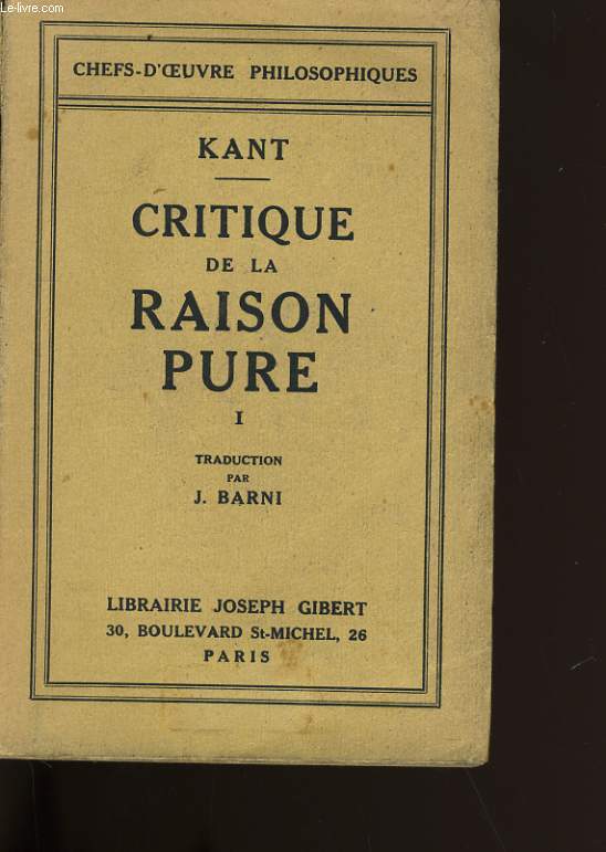 CRITIQUE DE LA RAISON PURE. TOME 1.