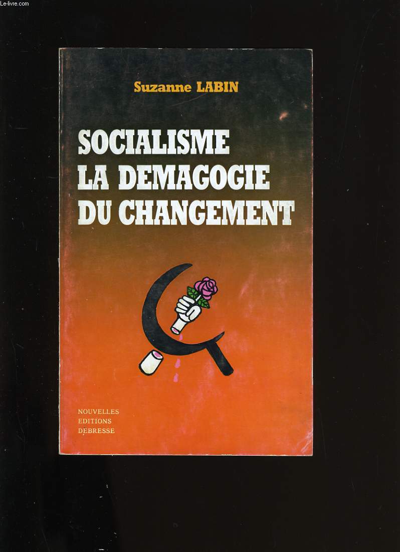 SOCIALISME LA DEMAGOGIE DU CHANGEMENT.